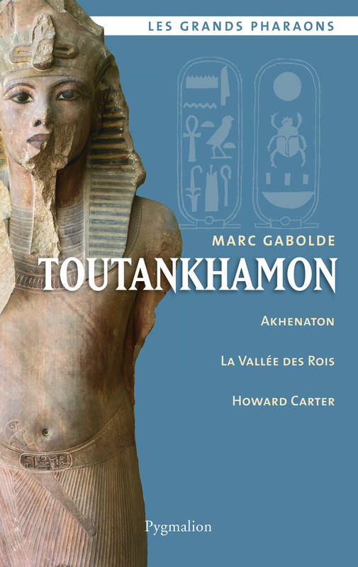 Les grands pharaons “ TOUTANKHAMON ”