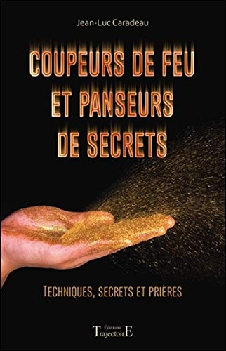 Livre : Coupeurs de feu et panseurs de secrets